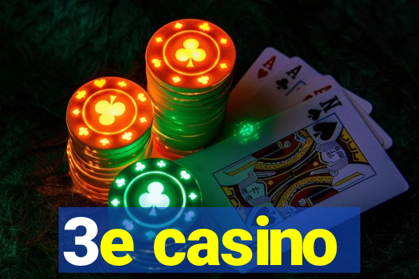 3e casino